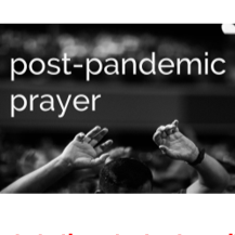 post pandemic prayer series
